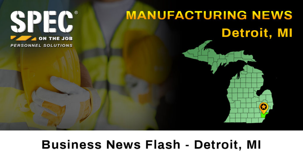 manufacturing news Detroit MI